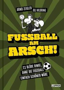 Lappan Verlag Fußball am Arsch!