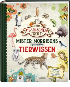 Carlsen Die Schule der magischen Tiere: Mister Morrisons gesammeltes Tierwissen