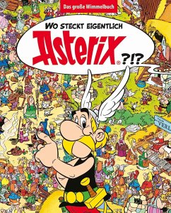Egmont Bäng / Ehapa Comic Collection Wo steckt eigentlich Asterix℃ - Das große Wimmelbuch