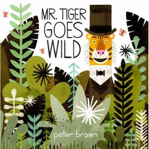 Pan Mr Tiger Goes Wild - Peter Brown