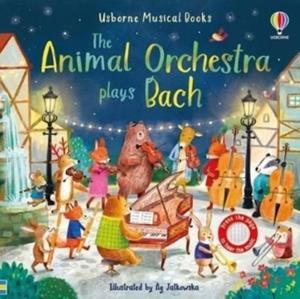 Usborne Publishing The Animal Orchestra Plays Bach