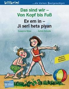 Edition bi:libri / Hueber Das sind wir - Von Kopf bis Fuß. Kinderbuch Deutsch-Kurdisch/Kurmancî