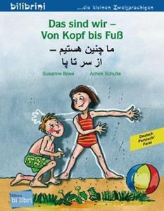 Edition bi:libri / Hueber Das sind wir - Von Kopf bis Fuß. Kinderbuch Deutsch-Persisch/Farsi