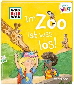 Tessloff / Tessloff Verlag Ragnar Tessloff GmbH & Co. KG WAS IST WAS Meine Welt Band 8 Im Zoo ist was los!