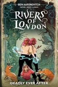 Titan Publ. Group Ltd. Rivers of London 09: Deadly Ever After