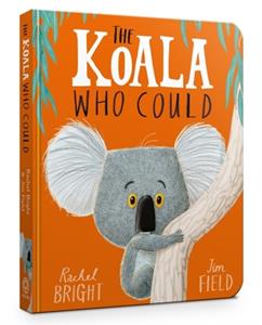 Hachette Children's Books / Orchard Books The Koala Who Could Board Book