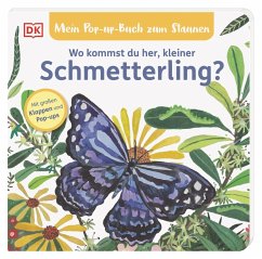 Dorling Kindersley / Dorling Kindersley Verlag Mein Pop-up-Buch zum Staunen. Wo kommst du her, kleiner Schmetterling℃