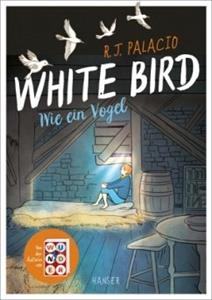 Hanser White Bird - Wie ein Vogel (Graphic Novel)