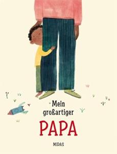 Midas / Midas Kinderbuch Mein großartiger Papa