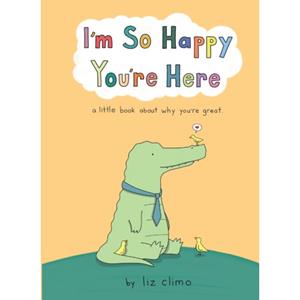 Harper Collins Uk I'm So Happy You're Here - Liz Climo