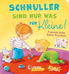 Loewe / Loewe Verlag Schnuller sind nur was für Kleine!