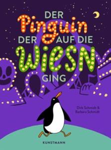 Verlag Antje Kunstmann Der Pinguin, der auf die Wiesn ging