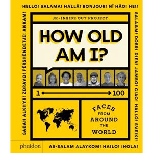 Phaidon Press Limited How Old Am I℃ - Julie Pugeat