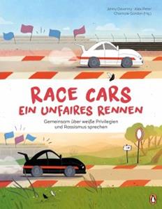 Penguin Junior Race Cars - Ein unfaires Rennen - Gemeinsam über weiße Privilegien und Rassismus sprechen