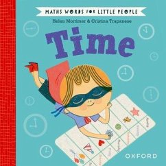 Maths Words for Little People: Time by Helen Mortimer