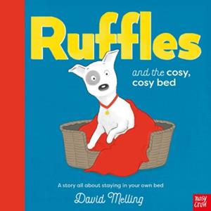 Nosy Crow Ruffles And The Cosy, Cosy Bed - David Melling