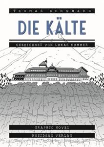 Die Kälte by Thomas Bernhard