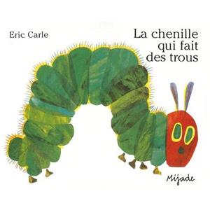 Van Ditmar Boekenimport B.V. La Chenille Qui Fait Des Trous - Carle, Eric