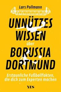 Yes Publishing Unnützes Wissen über Borussia Dortmund
