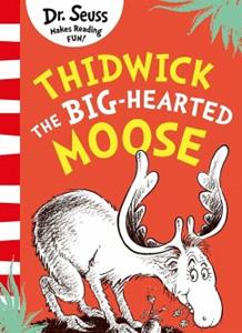 Thidwick the Big-Hearted Moose by Dr. Seuss