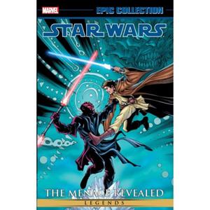 Marvel Star Wars Legends Epic Collection: The Menace Revealed (03) - John Ostrander