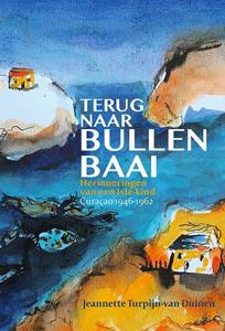Jeannette Turpijn-van Duinen Terug naar Bullenbaai -   (ISBN: 9789082936155)