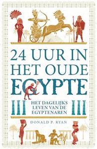 Donald P. Ryan 24 uur in het Oude Egypte -   (ISBN: 9789083015002)