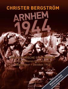 Christer Bergstrom Arnhem 1944, een historische slag herzien -   (ISBN: 9789083086057)