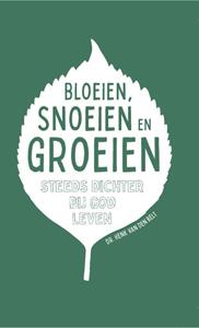 Henk van den Belt Bloeien, snoeien en groeien -   (ISBN: 9789088973222)