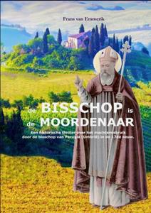 Frans van Emmerik De bisschop is de moordenaar -   (ISBN: 9789403600666)