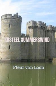 Fleur van Loon Kasteel Summerswind -   (ISBN: 9789403600673)