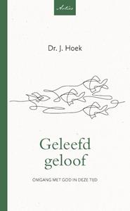J. Hoek Geleefd geloof -   (ISBN: 9789088973314)