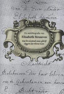 Elisabeth Strouven De autobiografie van  (1600-1661) -   (ISBN: 9789083113623)