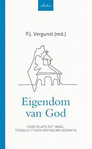 P.J. Vergunst Eigendom van God -   (ISBN: 9789088973451)