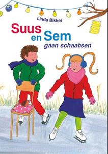 Linda Bikker Suus en Sem gaan schaatsen -   (ISBN: 9789402907674)