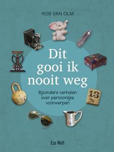 Rob van Olm Dit gooi ik nooit weg -   (ISBN: 9789083144351)