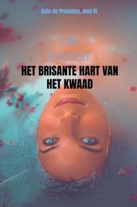 I.M. Everist Het brisante hart van het kwaad -   (ISBN: 9789403618104)