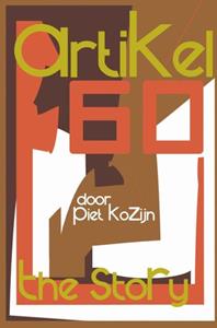 Piet Kozijn Artikel 60 - the Story -   (ISBN: 9789403651422)