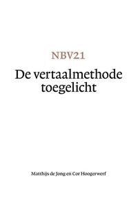 Cor Hoogerwerf, Matthijs de Jong NBV21 - De vertaalmethode toegelicht -   (ISBN: 9789089122605)