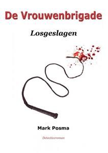 Mark Posma De Vrouwenbrigade -   (ISBN: 9789403675534)