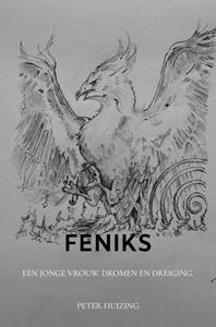 Peter Huizing Feniks -   (ISBN: 9789403675688)