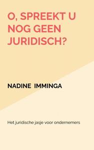 Nadine Imminga O, spreekt u nog geen juridisch℃ -   (ISBN: 9789464485134)