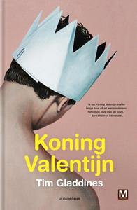 Tim Gladdines Koning Valentijn -   (ISBN: 9789460687525)