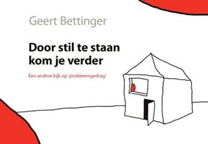 Geert Bettinger Door stil te staan kom je verder -   (ISBN: 9789085601623)