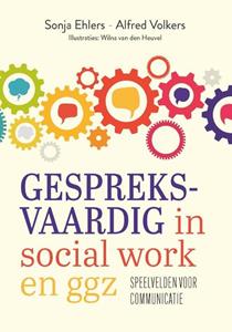 Alfred Volkers, Sonja Ehlers Gespreksvaardig in social work en ggz -   (ISBN: 9789085602057)