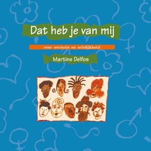Martine F. Delfos Dat heb je van mij -   (ISBN: 9789461540454)