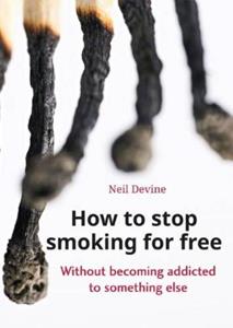 Neil Devine How to stop smoking for free -   (ISBN: 9789461540546)