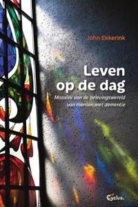 John Ekkerink Leven op de dag -   (ISBN: 9789085750864)