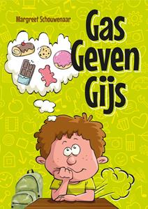 Margreet Schouwenaar Gas geven Gijs -   (ISBN: 9789462171794)
