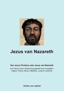 Gerben Jan Ligthart Jezus van Nazareth -   (ISBN: 9789090347233)